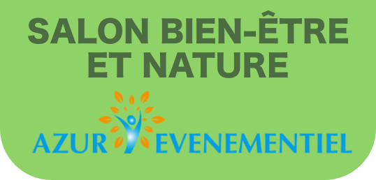 Salon du Bien-être et Nature à Hyères-les-Palmiers et Saint-Raphaël